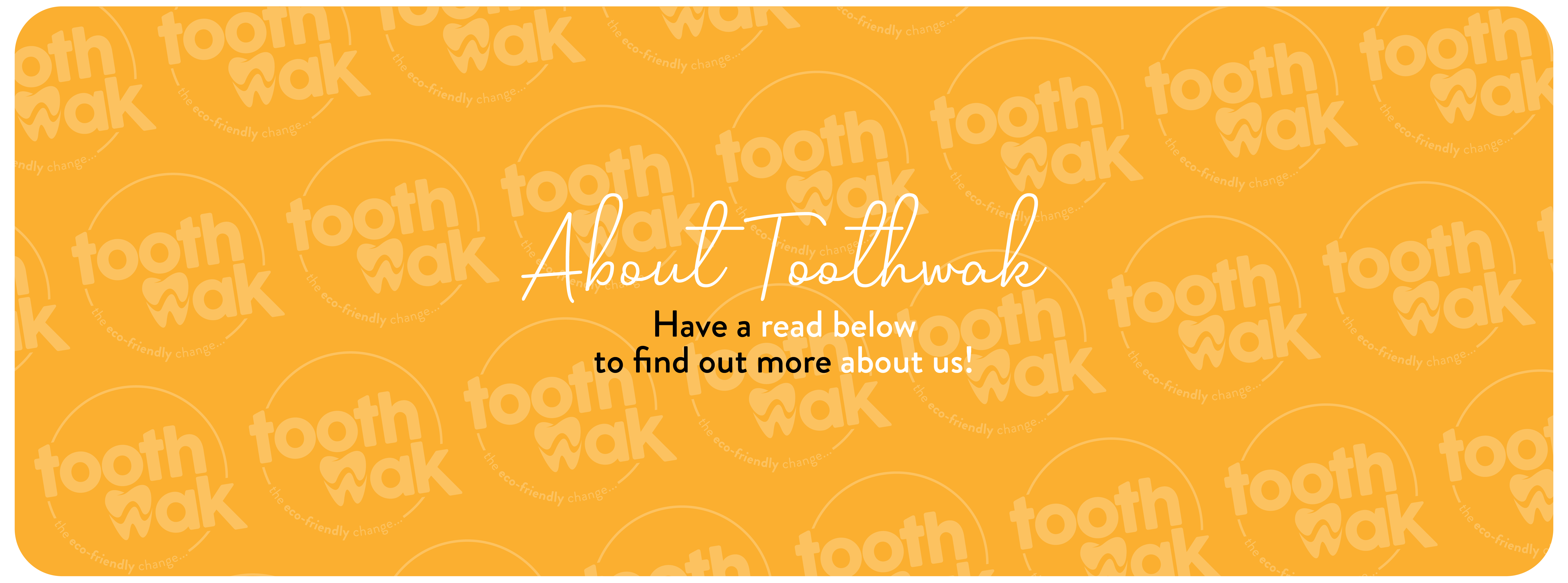 About Toothwak